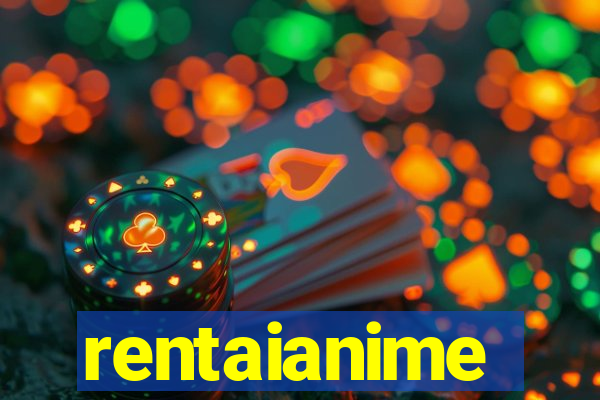 rentaianime