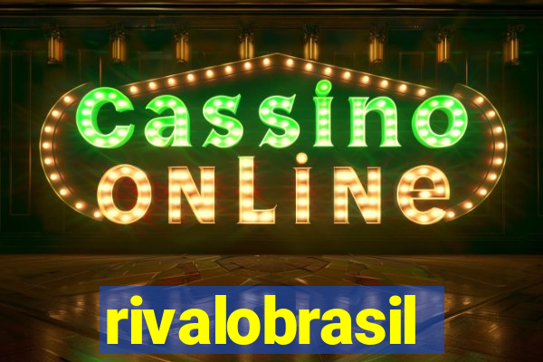 rivalobrasil