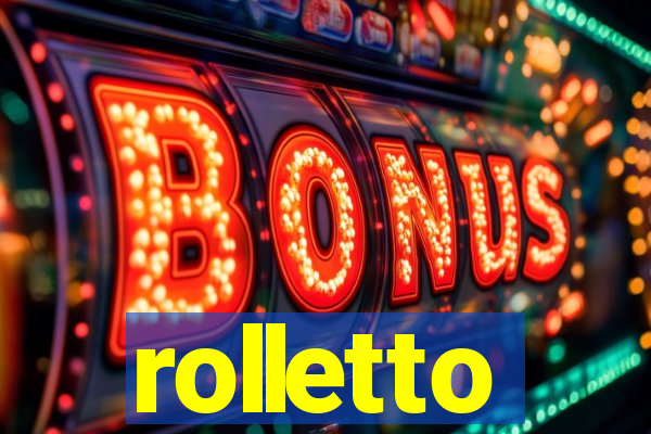 rolletto