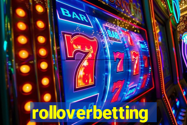 rolloverbetting