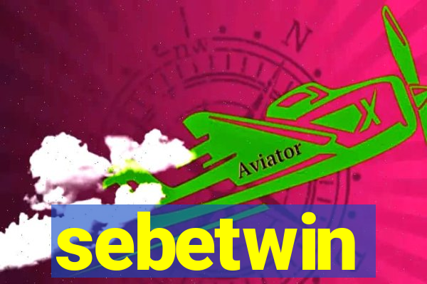 sebetwin