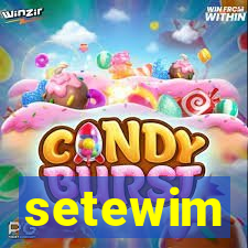 setewim