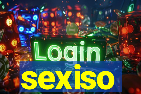 sexiso