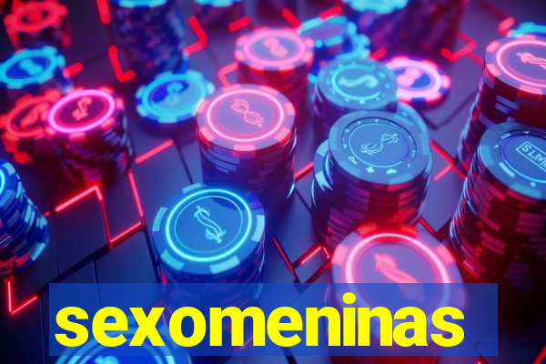 sexomeninas