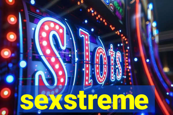 sexstreme