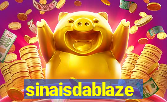 sinaisdablaze