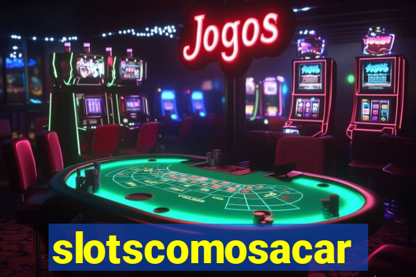 slotscomosacar