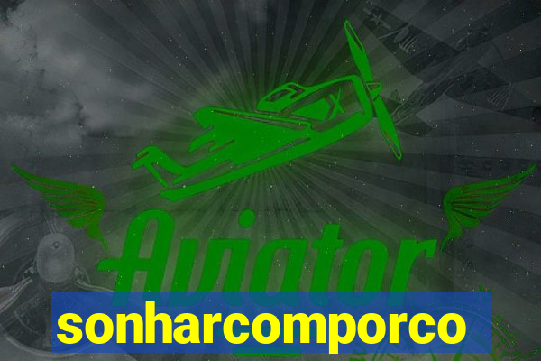 sonharcomporco