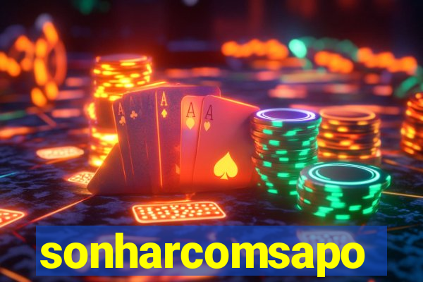 sonharcomsapo