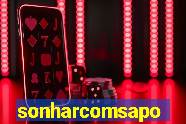 sonharcomsapo