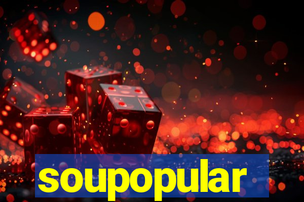 soupopular