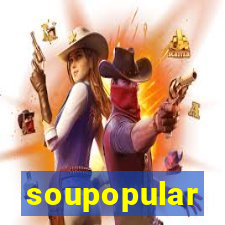 soupopular