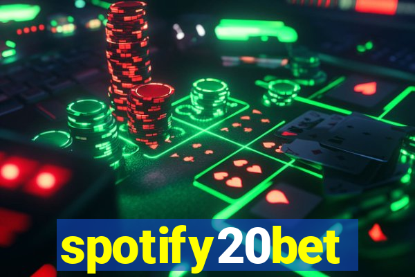 spotify20bet