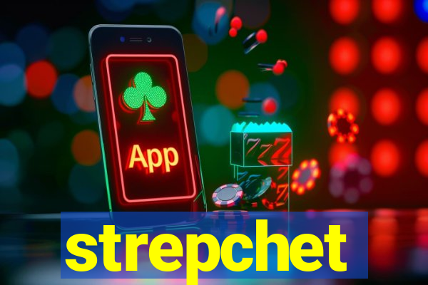 strepchet