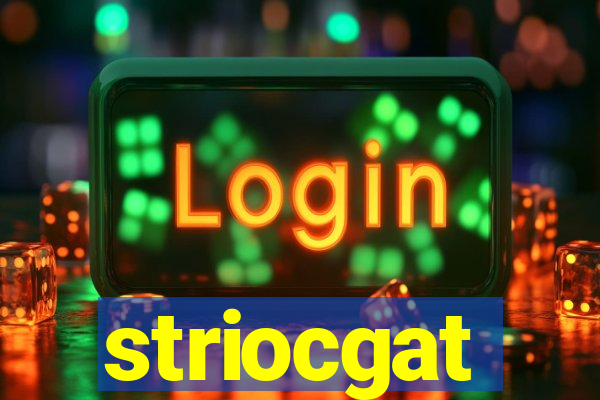 striocgat