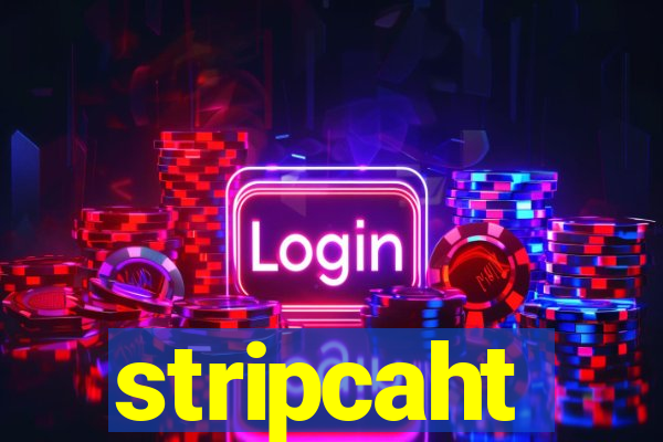 stripcaht