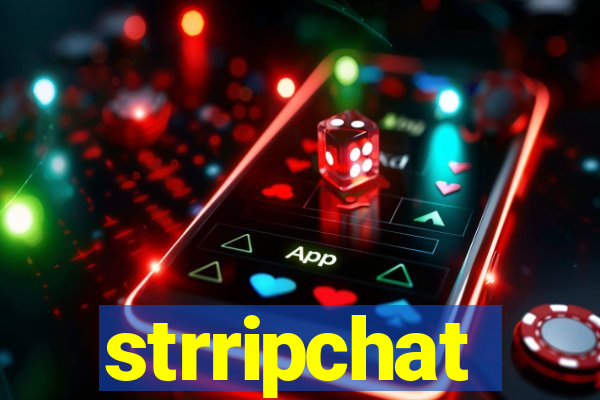 strripchat