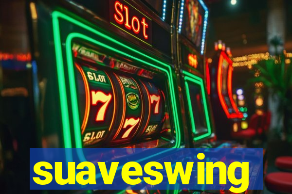 suaveswing