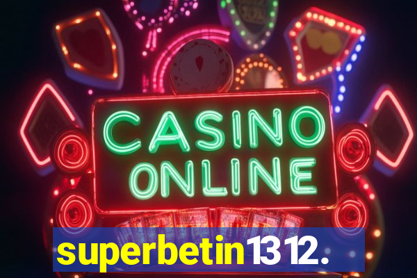 superbetin1312.com