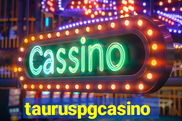 tauruspgcasino