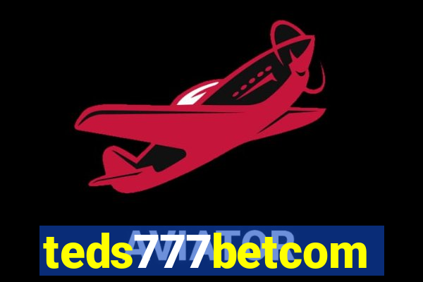 teds777betcom