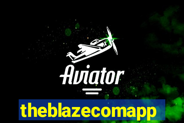 theblazecomapp