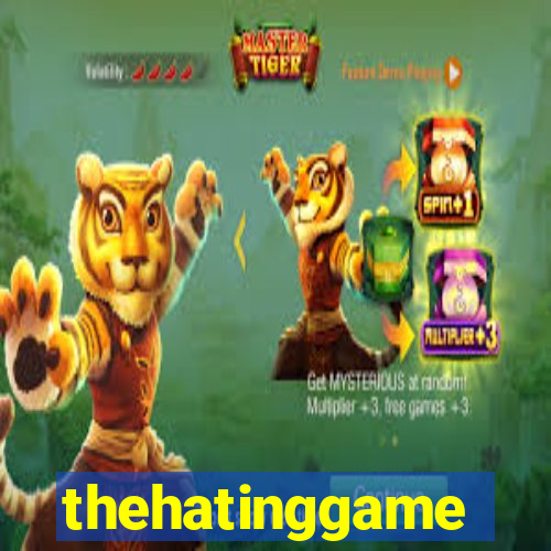 thehatinggame