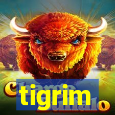 tigrim