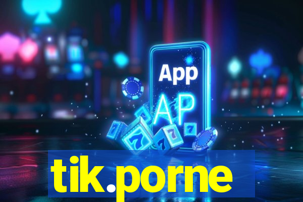 tik.porne