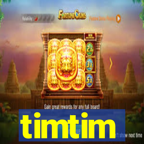 timtim