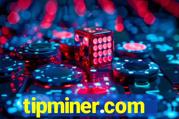 tipminer.com