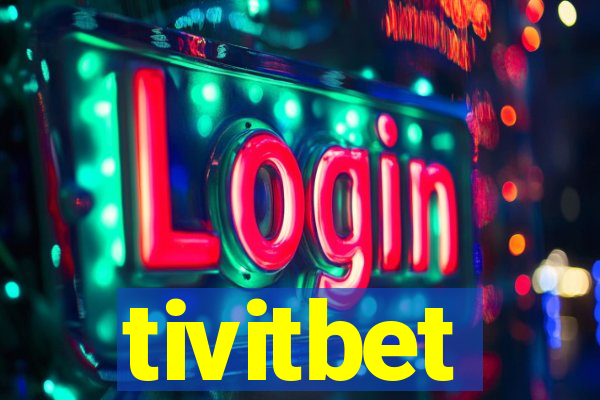 tivitbet