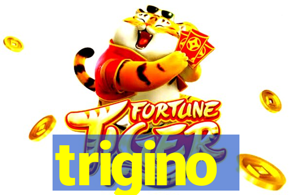 trigino