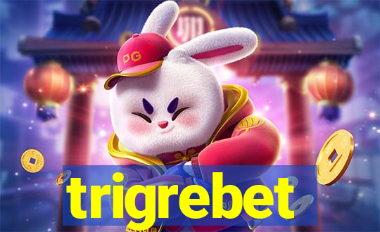 trigrebet