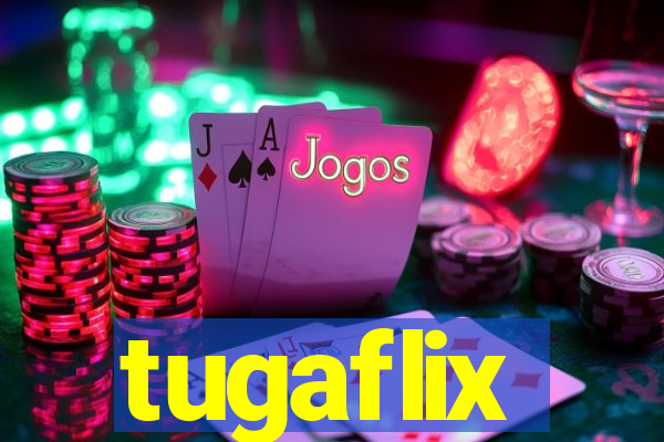 tugaflix