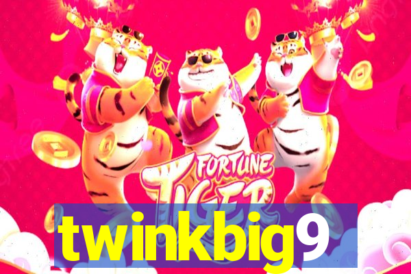 twinkbig9