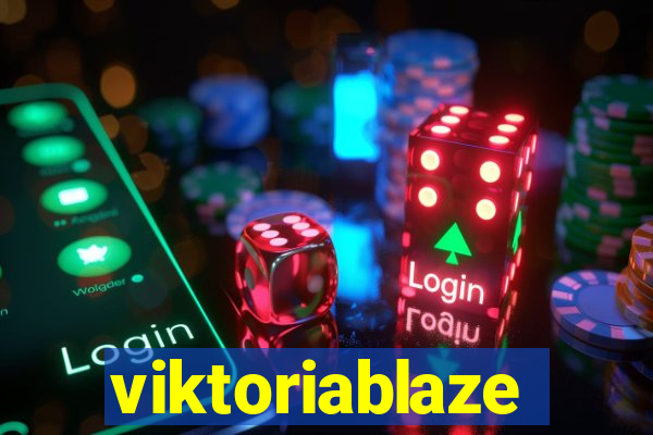 viktoriablaze