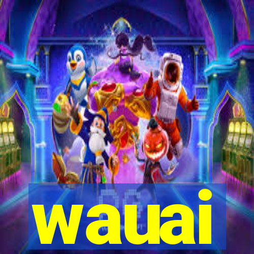 wauai