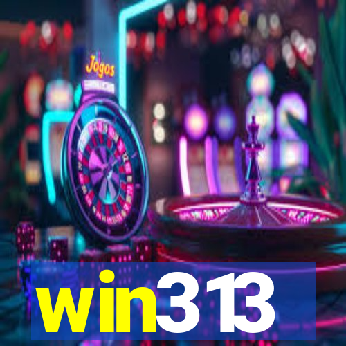 win313