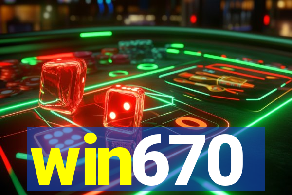 win670