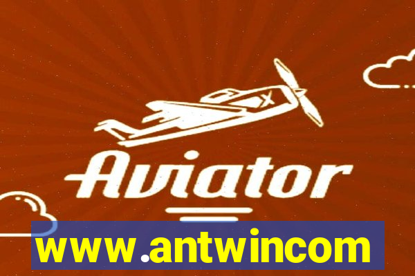 www.antwincom