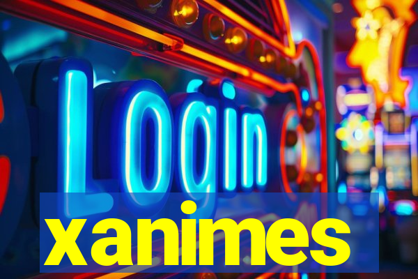 xanimes