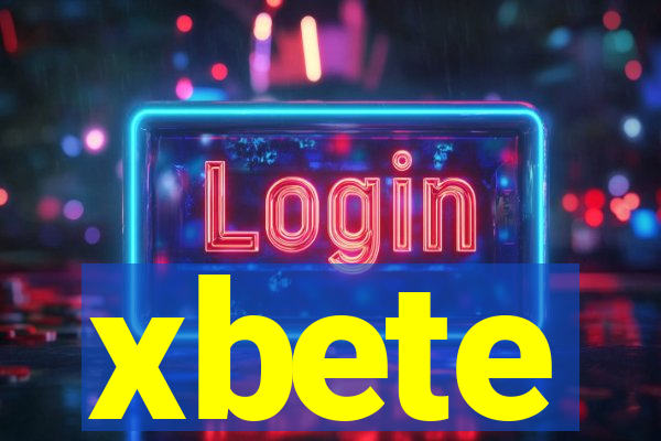 xbete