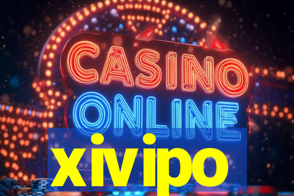 xivipo