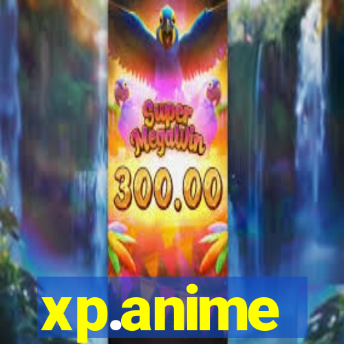 xp.anime