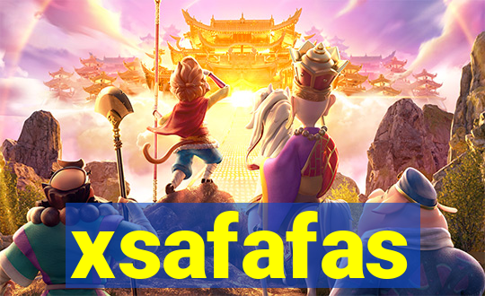 xsafafas