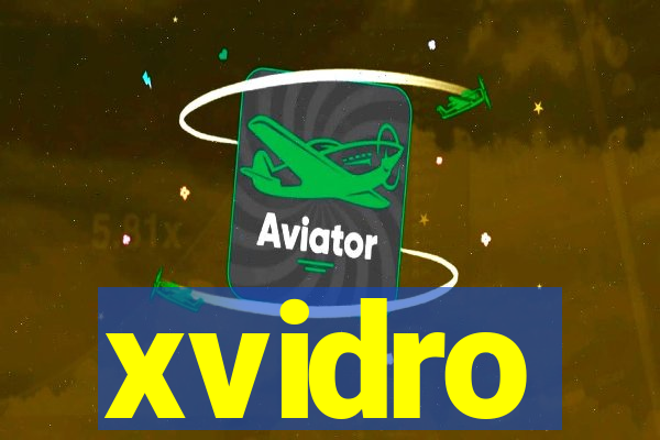 xvidro