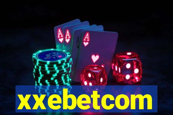 xxebetcom