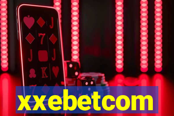 xxebetcom